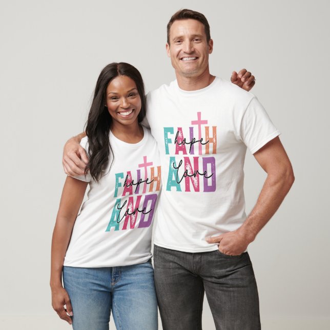 Faith Hope and Care Message T Shirt (Unisex)
