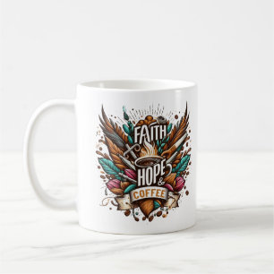 Faith, Hope & Coffee Kaffemugg