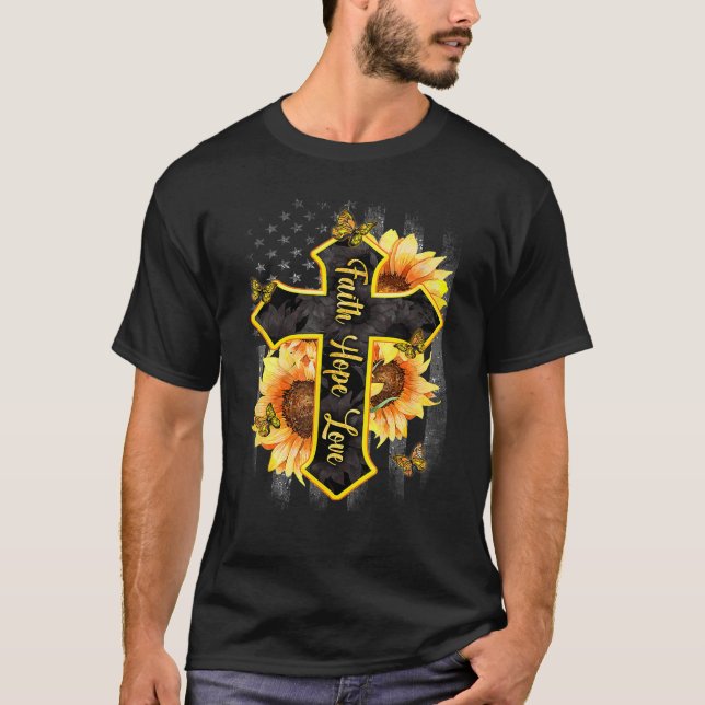 Faith Hope Kärlek American Flagga Sunblomma Christ T Shirt (Framsida)