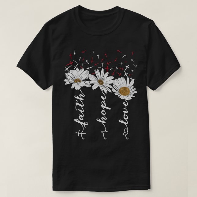 Faith Hope Kärlek Butterfly Daisy  T Shirt (Design framsida)