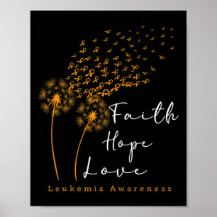 Faith Hope Kärlek Dandelion Orange Ribbon Leukemia Poster