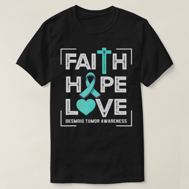 Faith Hope Kärlek Desmoid Tumor Awareness T Shirt (Design framsida)