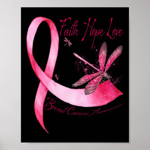 Faith Hope Kärlek Dragonfly Rosa Ribbon Breast Can Poster