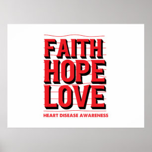 Faith Hope Kärlek Heart Disease Awareness Poster