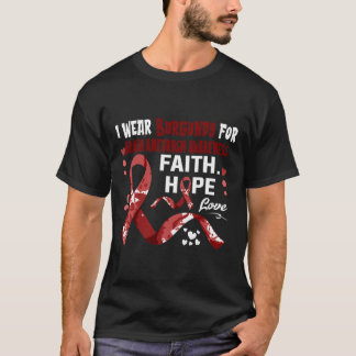 Faith Hope Kärlek I Bära Burgundy for Brain Aneury T Shirt