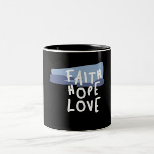 Faith Hope Kärlek - Inspirational Christian Quote Två-Tonad Mugg