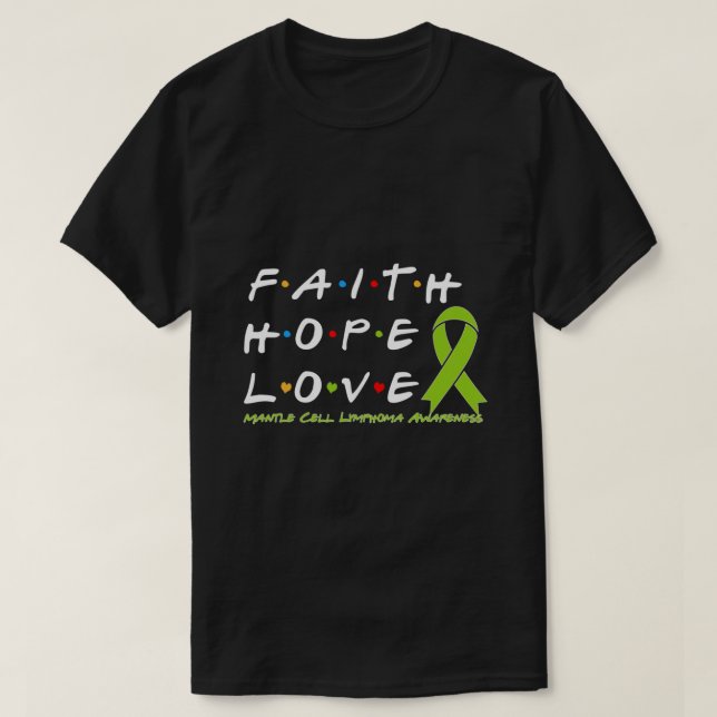 Faith Hope Kärlek Mantle Cell Lymphoma Awareness L T Shirt (Design framsida)