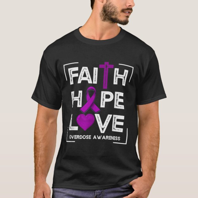 Faith Hope Kärlek Överdosering Medvetenhet Kristna T Shirt (Framsida)