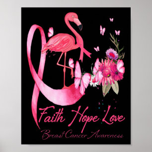 Faith Hope Kärlek Rosa Flamingo Ribbon Breast Canc Poster