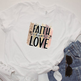 Faith Hope Kärlek T Shirt