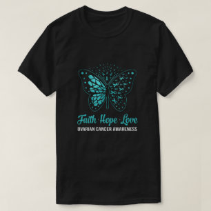 Faith Hope Kärlek Teal Butterfly Ovarian Cancer A T Shirt