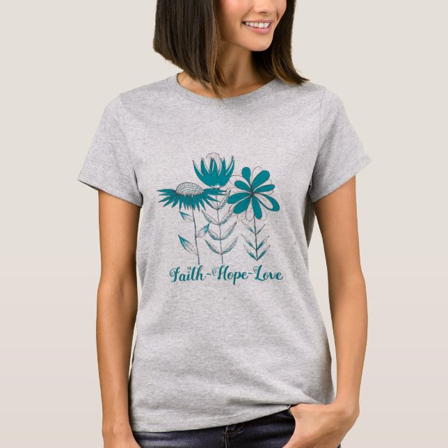 Faith Hope Kärlek (teal) T Shirt (Framsida)