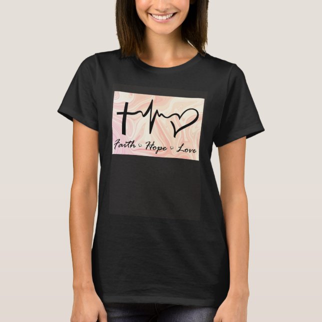 Faith Hope Love Expression Affection Christian Rel T Shirt (Framsida)