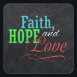 Faith Hope och Kärlek Chalkboard jul Christian Fyrkantigt Klistermärke<br><div class="desc">din inspirerande hälsning av Faith,  Hope och Kärlek i julhelgen med den här faux charcol grått chalkboard stil-bakgrunden med färgstark rött,  grönt och blå typografisk design. En underbar familj hälsning för skolbarn eller någon till handgjord tittar stilar. Design Copyright © CuteComfy.com</div>