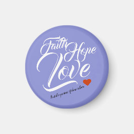 Faith Hope och Kärlek Magnet