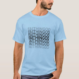 FAITH I GOD-upprepad text T Shirt