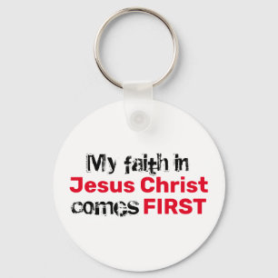 FAITH I JESUS KOMMER FÖRST IFRÅGASATTANDE kristen Nyckelring