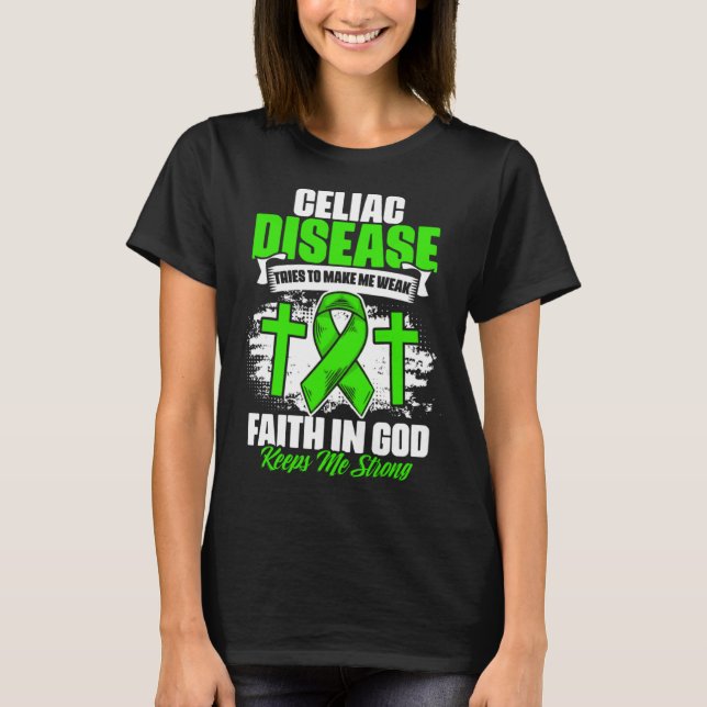 Faith In God  Celiac Warrior Celiac Disease Awaren T Shirt (Framsida)