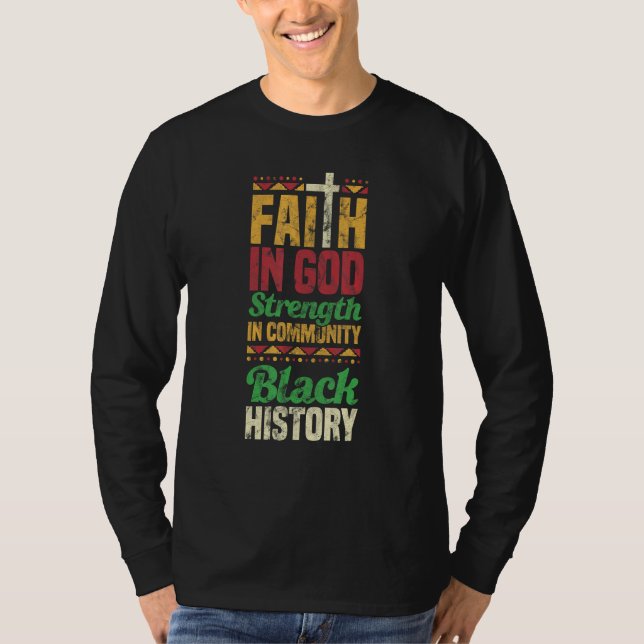 Faith In God Strength In Community Black History T Shirt (Framsida)