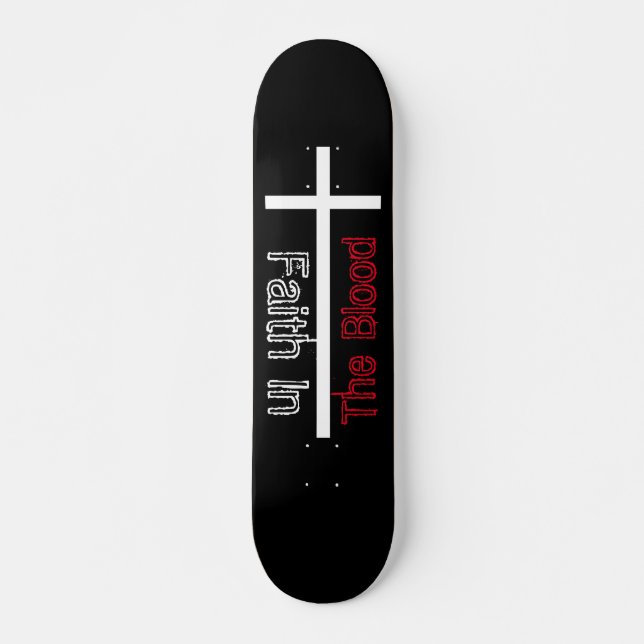 Faith in the Blood White Kor Skateboard (Framsida)