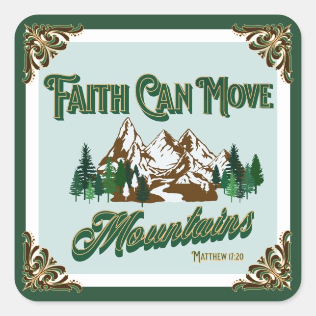 Faith kan flytta berg fyrkantigt klistermärke (Framsida)