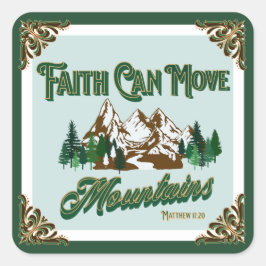 Faith kan flytta berg fyrkantigt klistermärke
