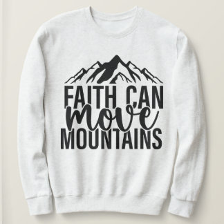 Faith kan flytta berg Sweatshirt T Shirt