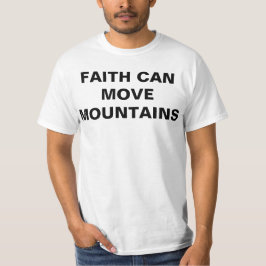 Faith kan flytta berg t shirt