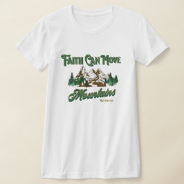 Faith kan flytta berg t shirt