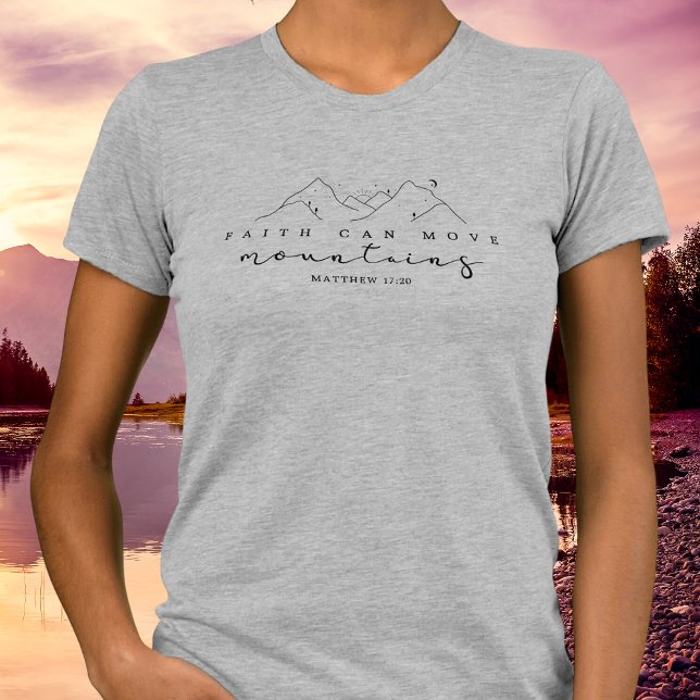Faith kan flytta berg t shirt (Faith Can Move Mountains tee for her or him.)