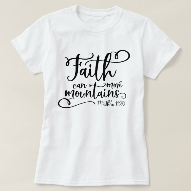 Faith kan flytta berg t shirt (Design framsida)