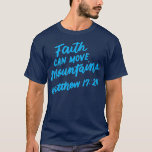 Faith kan flytta bergen Christian Bible Verse T Shirt