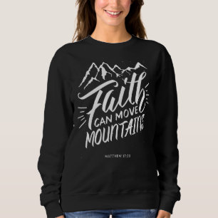 Faith kan flytta bergen. t shirt