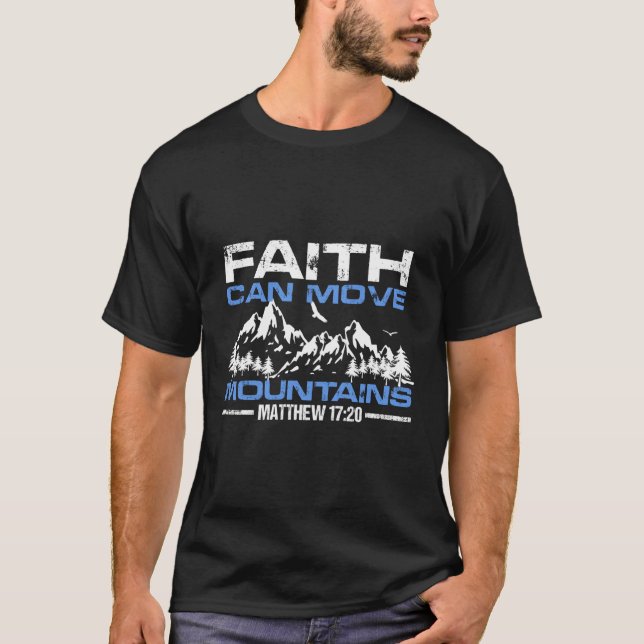 Faith kan flytta bergsinspiration och t shirt (Framsida)