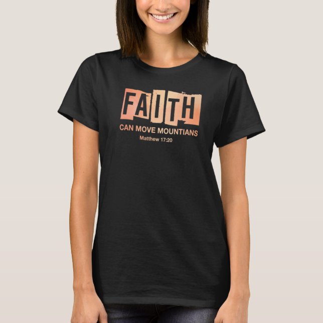 Faith kan flytta kristna berg t shirt (Framsida)