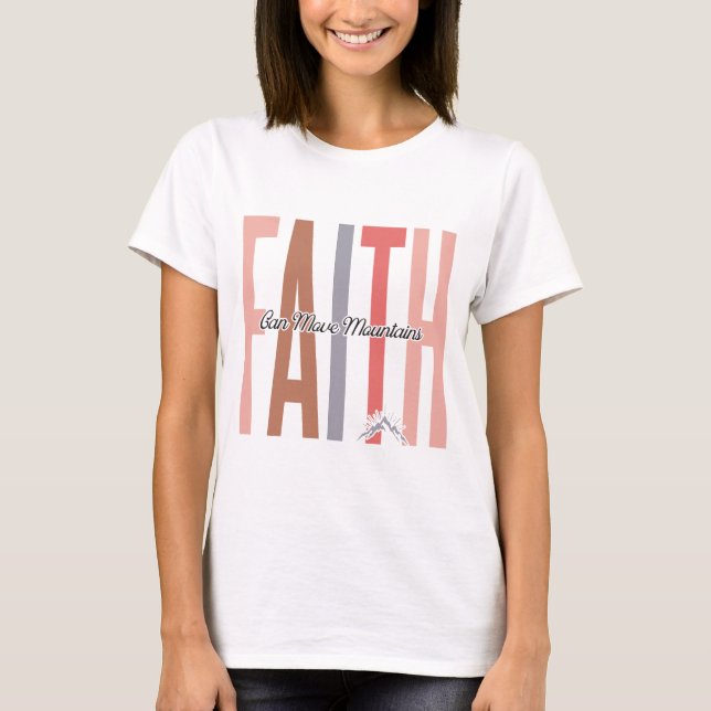Faith kan flytta montera kvinnors t-shirt (Framsida)