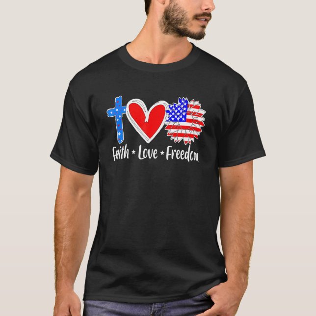 Faith Kärlek Freedom USA flagga Kor Patriotic Kris T Shirt (Framsida)