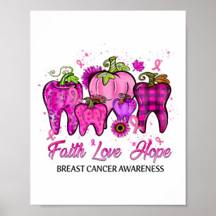Faith Kärlek Hope Breast Cancer Dental Life Teeth Poster