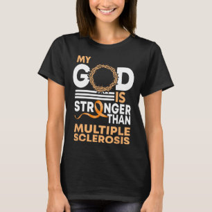 Faith min Gud är starkare än Många Sclerosis A T Shirt