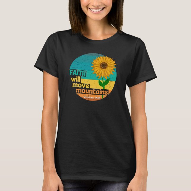 Faith Move Mountas Christian Design T Shirt (Framsida)