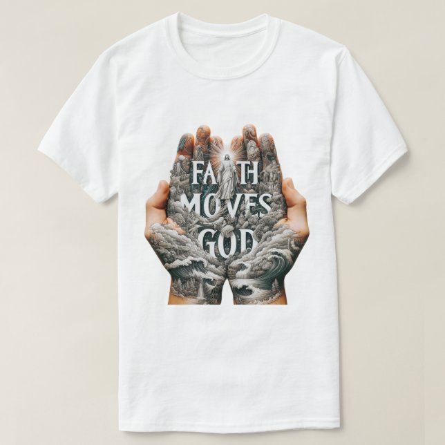 Faith Moves Gud T Shirt (Design framsida)