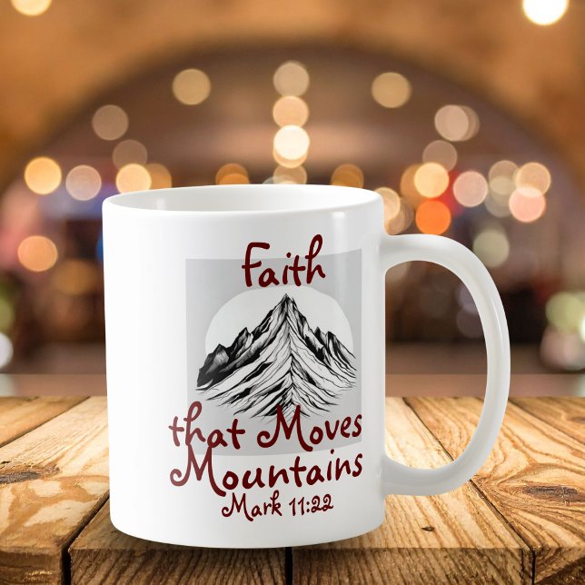 Faith Moves Mountains, 11:22 Kaffemugg (Elegant Design, Faith Expression.)