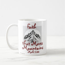 Faith Moves Mountains, 11:22 Kaffemugg