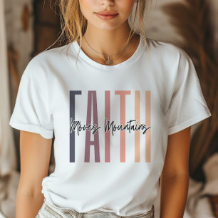 Faith Moves Mountains Bible Verse T Shirt
