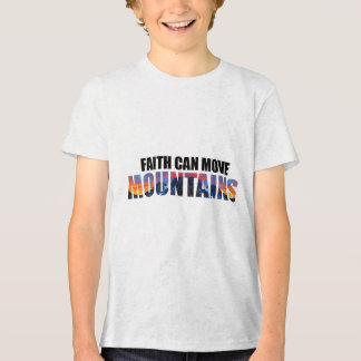 Faith Moves Mountains T Shirt