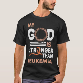 Faith My God är starkare än Leukemi Awareness R T Shirt