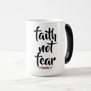Faith NOT Fear - Morphing Mugg