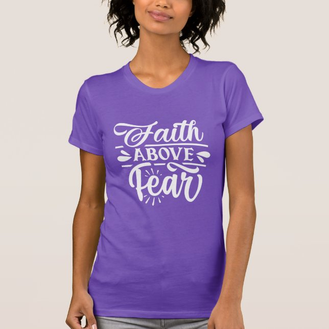 Faith Ove Fear T-Shirt (Framsida)