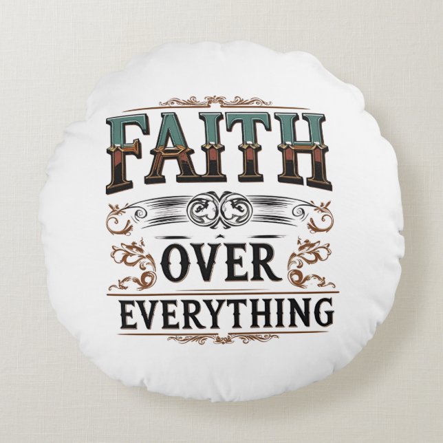 Faith Over Everything – Relentless Soul T-shirt Rund Kudde (Framsidan)