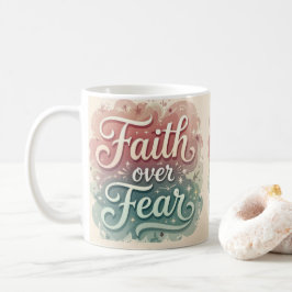 Faith over Fear 15 Oz Coffee Mugg